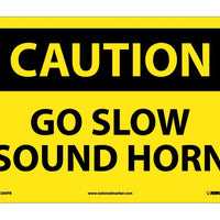 CAUTION, GO SLOW SOUND HORN, 10X14, PS VINYL