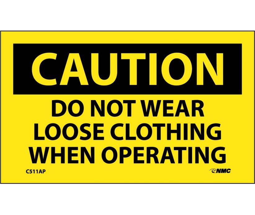 CAUTION, DO NOT WEAR LOOSE CLOTHING WHEN OPERATING, 3X5, PS VINYL 5/PK