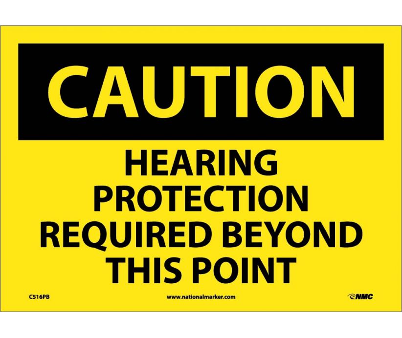 CAUTION, HEARING PROTECTION REQUIRED BEYOND THIS POINT, 10X14, PS VINYL