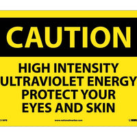 CAUTION, HIGH INTENSITY ULTRAVIOLET ENERGY PROTECT YOUR EYES AND SKIN, 10X14, PS VINYL