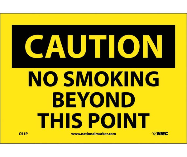 CAUTION, NO SMOKING BEYOND THIS POINT, 7X10, PS VINYL