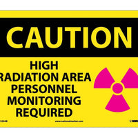 CAUTION, HIGH RADIATION AREA PERSONNEL MONITORING REQUIRED, GRAPHIC, 10X14, .040 ALUM