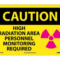 CAUTION, HIGH RADIATION AREA PERSONNEL MONITORING REQUIRED, GRAPHIC, 10X14, PS VINYL