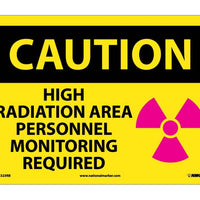 CAUTION, HIGH RADIATION AREA PERSONNEL MONITORING REQUIRED, GRAPHIC, 10X14, RIGID PLASTIC