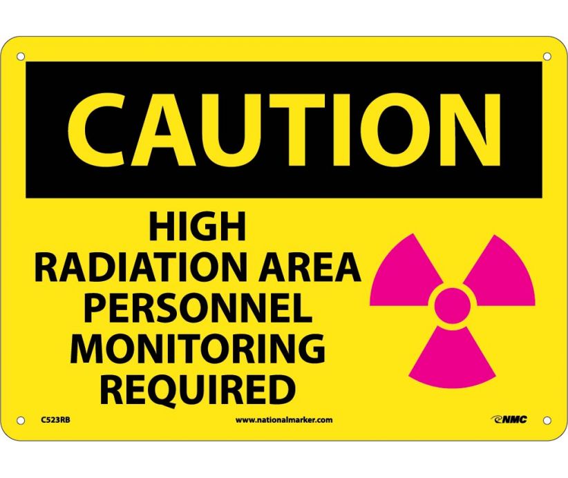 CAUTION, HIGH RADIATION AREA PERSONNEL MONITORING REQUIRED, GRAPHIC, 10X14, RIGID PLASTIC