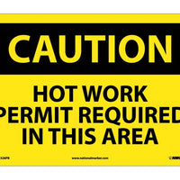 CAUTION, HOT WORK PERMIT REQUIRED IN THIS AREA, 10X14, PS VINYL