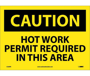 CAUTION, HOT WORK PERMIT REQUIRED IN THIS AREA, 10X14, PS VINYL