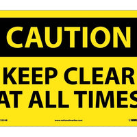 CAUTION, KEEP CLEAR AT ALL TIMES, 10X14, .040 ALUM