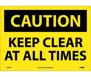 CAUTION, KEEP CLEAR AT ALL TIMES, 10X14, PS VINYL