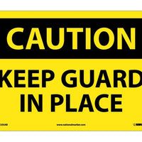 CAUTION, KEEP GUARD IN PLACE, 10X14, .040 ALUM