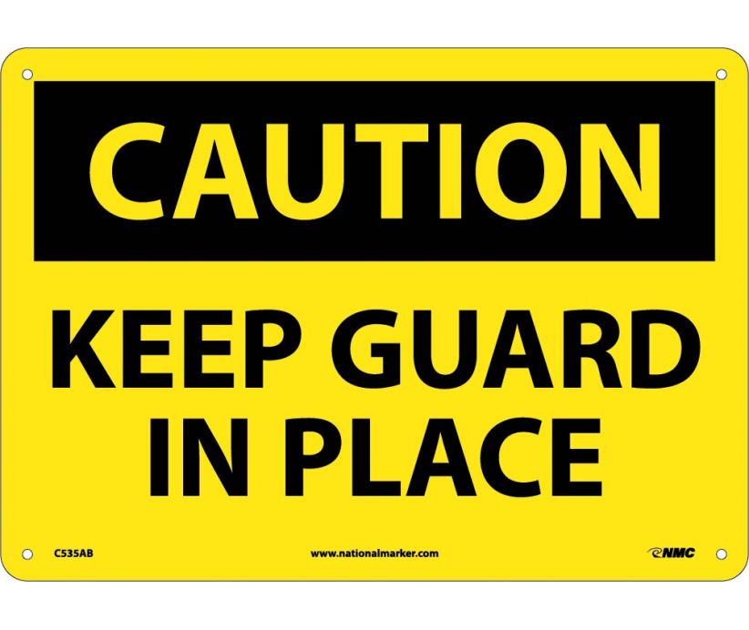 CAUTION, KEEP GUARD IN PLACE, 10X14, .040 ALUM
