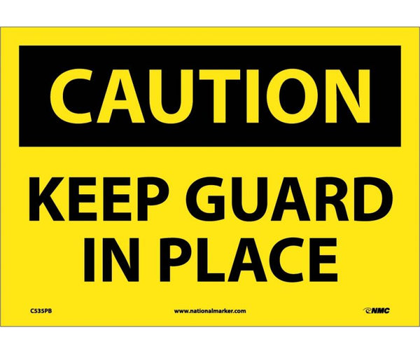 CAUTION, KEEP GUARD IN PLACE, 10X14, PS VINYL
