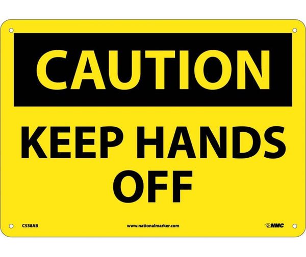CAUTION, KEEP HANDS OFF, 10X14, .040 ALUM