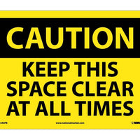 CAUTION, KEEP THIS SPACE CLEAR AT ALL TIMES, 10X14, PS VINYL