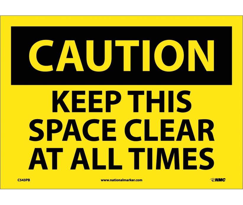 CAUTION, KEEP THIS SPACE CLEAR AT ALL TIMES, 10X14, PS VINYL