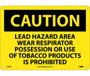 CAUTION, LEAD HAZARD AREA WEAR RESPIRATOR POSSESSION OR USE OF TOBACCO PRODUCTS IS PROHIBITED, 10X14, RIGID PLASTIC