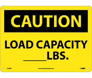 CAUTION, LOAD CAPACITY__LBS., 10X14, RIGID PLASTIC