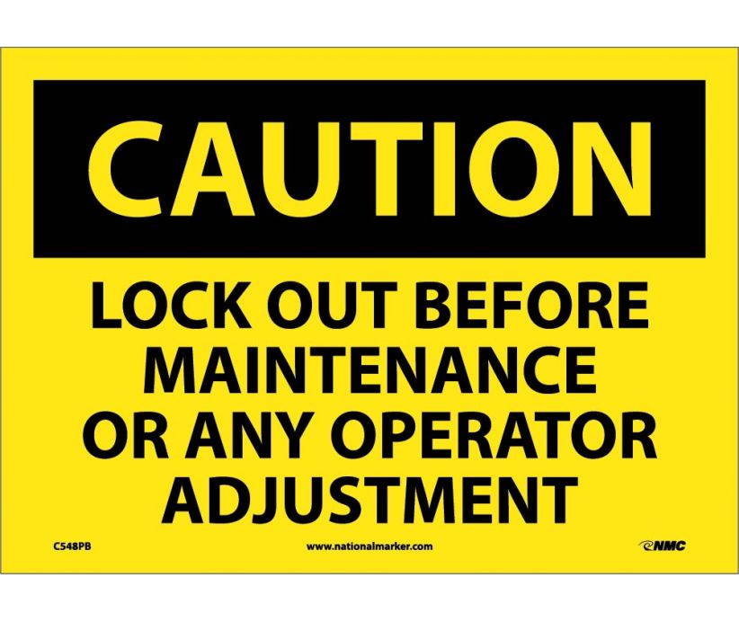 CAUTION, LOCK OUT BEFORE MAINTENANCE OR ANY OPERATOR ADJUSTMENT, 10X14, PS VINYL