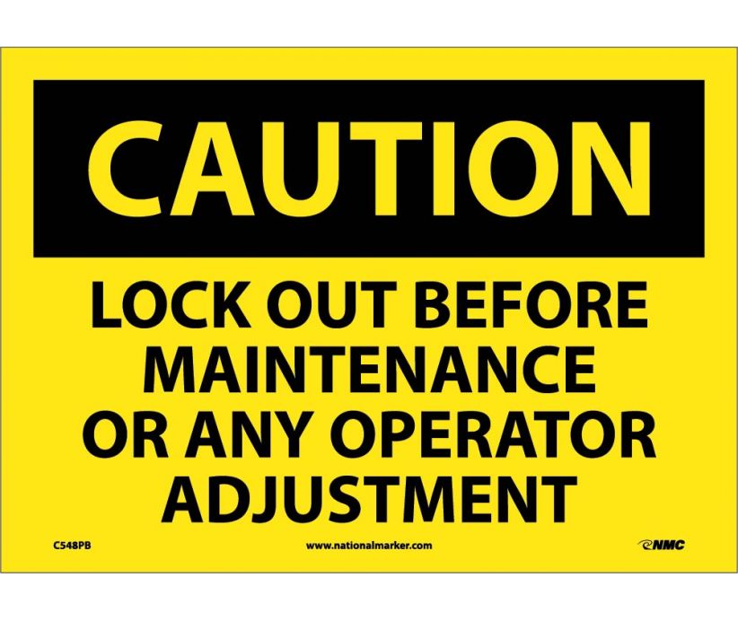 CAUTION, LOCK OUT BEFORE MAINTENANCE OR ANY OPERATOR ADJUSTMENT, 10X14, PS VINYL