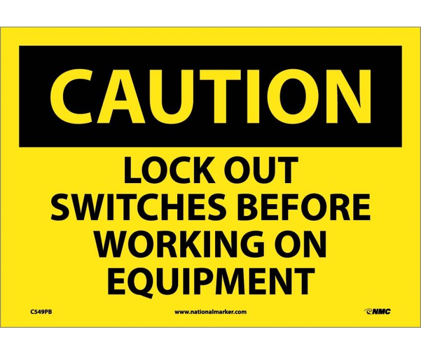 CAUTION, LOCK OUT SWITCHES BEFORE WORKING ON EQUIPMENT, 10X14, PS VINYL