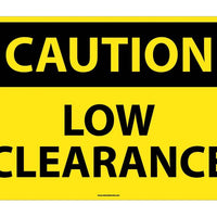 CAUTION, LOW CLEARANCE, 20X28,  .040 ALUM