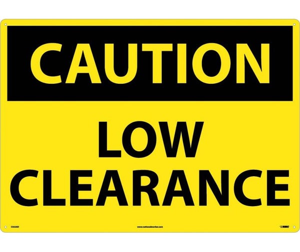 CAUTION, LOW CLEARANCE, 20X28,  .040 ALUM