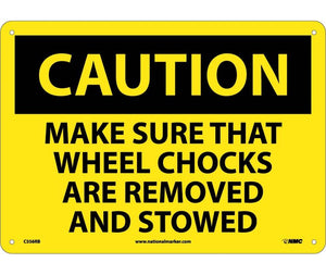 CAUTION, MAKE SURE THAT WHEEL CHOCKS ARE REMOVED AND STOWED, 10X14, RIGID PLASTIC