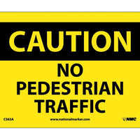CAUTION, NO PEDESTRIAN TRAFFIC, 7X10, .040 ALUM