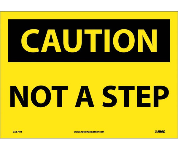 CAUTION, NOT A STEP, 10X14, PS VINYL