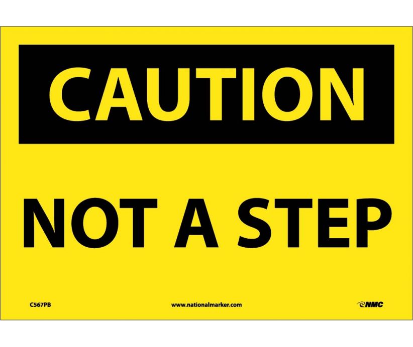 CAUTION, NOT A STEP, 10X14, PS VINYL