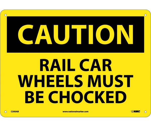 CAUTION, RAIL CAR WHEELS MUST BE CHOCKED, 10X14, .040 ALUM