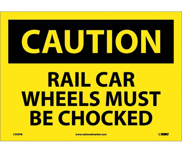 CAUTION, RAIL CAR WHEELS MUST BE CHOCKED, 10X14, PS VINYL
