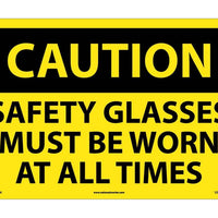 CAUTION, SAFETY GLASSES MUST BE WORN AT ALL TIMES, 10X14, RIGID PLASTIC