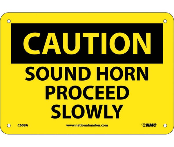 CAUTION, SOUND HORN PROCEED SLOWLY, 7X10, .040 ALUM
