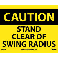 CAUTION, STAND CLEAR OF SWING RADIUS, 7X10, .040 ALUM