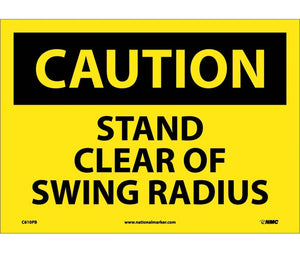 CAUTION, STAND CLEAR OF SWING RADIUS, 10X14, PS VINYL