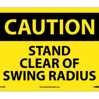 CAUTION, STAND CLEAR OF SWING RADIUS, 10X14, RIGID PLASTIC