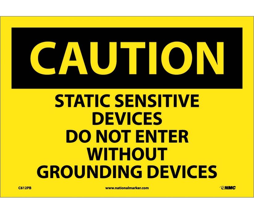 CAUTION, STATIC SENSITIVE DEVICES DO NOT ENTER WITHOUT GROUNDING DEVICES, 10X14, PS VINYL