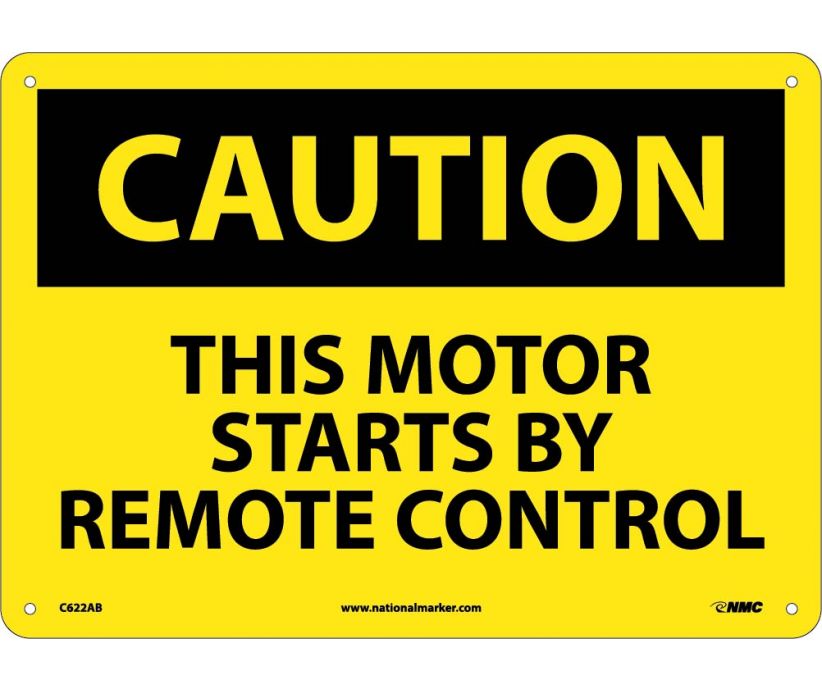 CAUTION, THIS MOTOR STARTS BY REMOTE CONTROL, 10X14, .040 ALUM
