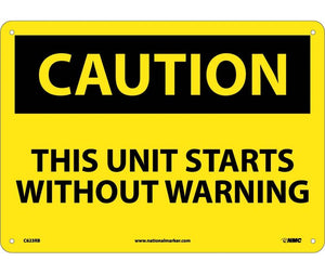 CAUTION, THIS UNIT STARTS WITHOUT WARNING, 10X14, RIGID PLASTIC