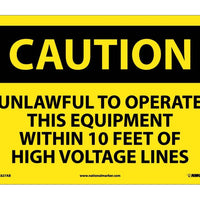 CAUTION, UNLAWFUL TO OPERATE THIS EQUIPMENT WITHIN 10 FT OF HIGH VOLTAGE LINES, 10X14, .040 ALUM