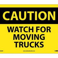 CAUTION, WATCH FOR MOVING TRUCKS, 10X14, .040 ALUM