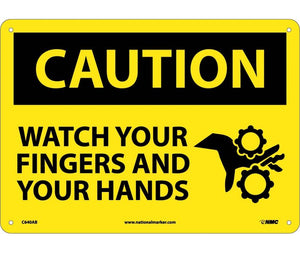 CAUTION, WATCH YOUR FINGERS AND YOUR HANDS, 10X14, .040 ALUM