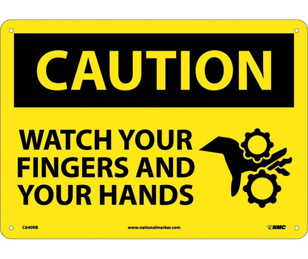 CAUTION, WATCH YOUR FINGERS AND YOUR HANDS, 10X14, RIGID PLASTIC