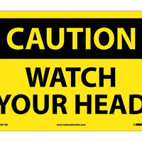 CAUTION, WATCH YOUR HEAD, 10X14, .040 ALUM
