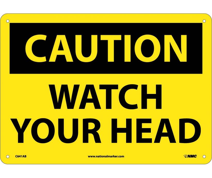 CAUTION, WATCH YOUR HEAD, 10X14, .040 ALUM