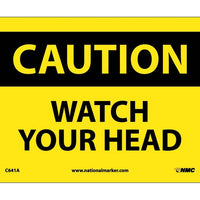 CAUTION. WATCH YOUR HEAD. 7X10, .040 ALUM