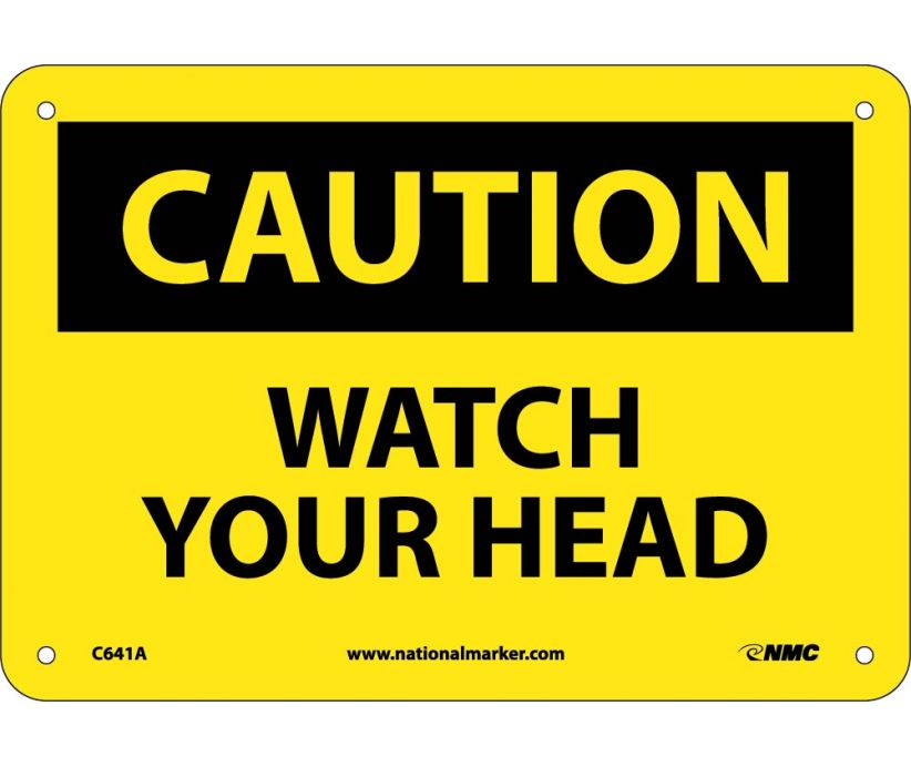 CAUTION. WATCH YOUR HEAD. 7X10, .040 ALUM
