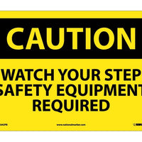 CAUTION, WATCH YOUR STEP SAFETY EQUIPMENT REQUIRED, 10X14, PS VINYL