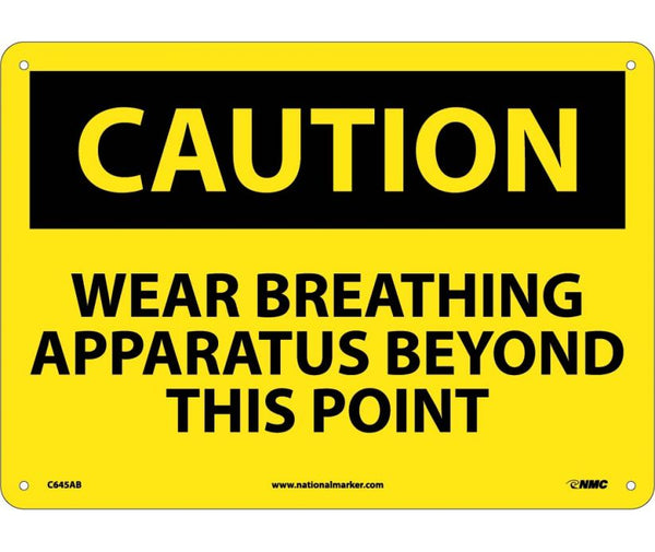 CAUTION, WEAR APPROVED BREATHING APPARATUS BEYOND THIS POINT, 10X14, .040 ALUM